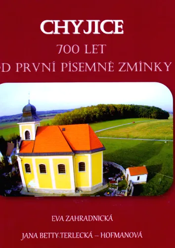 Chyjice 700 let od první písemné zmínky