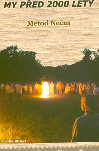 My před 2000 lety
     250 Vydání druhé
     264 1 V Kloboukách u Brna Slovanská kultura s.r.o.,