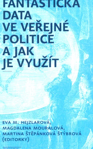 Fantastická data ve veřejné politice a jak je využít