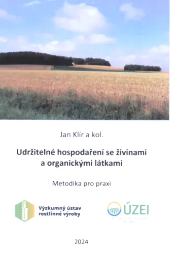 Udržitelné hospodaření se živinami a organickými látkami metodika pro praxi