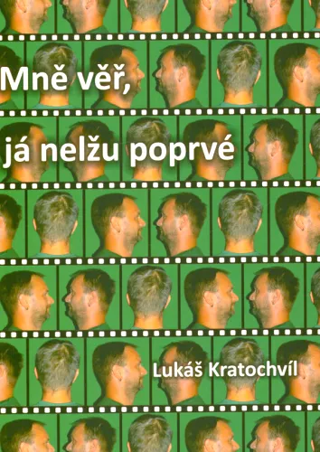 Mně věř, já nelžu poprvé