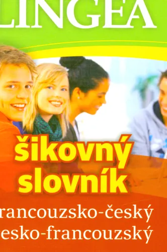 Šikovný slovník francouzsko-český, česko-francouzský