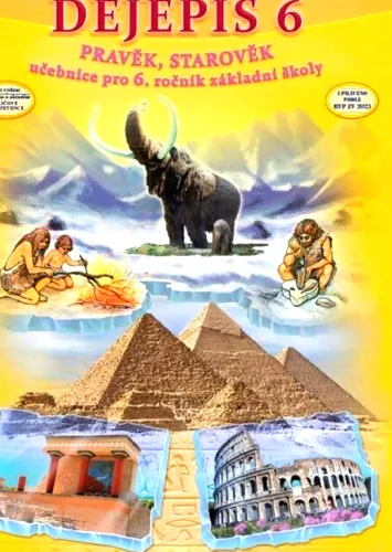 Dějepis 6 dějiny pravěku a starověku - pro 6. ročník základní školy a odpovídající ročník víceletých gymnázií
