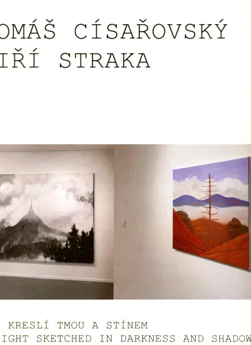 Tomáš Císařovský, Jiří Straka noc kreslí tmou a stínem = night sketched in darkness and shadow