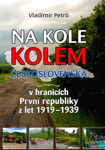 Na kole kolem největšího Československa v hranicích První republiky z let 1919-1939