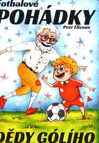 Fotbalové pohádky dědy Gólího
