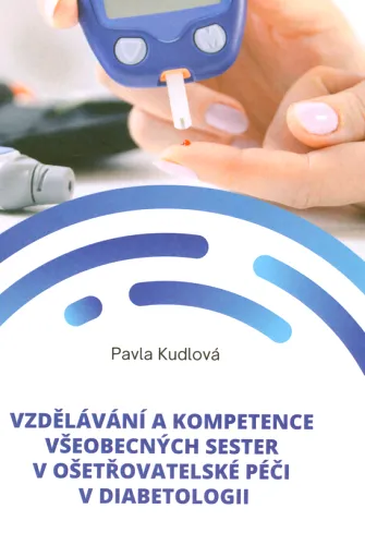 Vzdělávání a kompetence všeobecných sester v ošetřovatelské péči v diabetologii