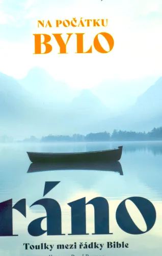 Na počátku bylo ráno toulky mezi řádky Bible